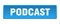 podcast button. podcast square isolated push button.