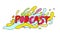 Podcast logo. Colorful inscription. Funny cartoon doodle icon with sound splash