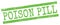 POISON PILL text on green lines stamp sign