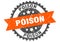 Poison stamp. poison grunge round sign.