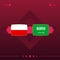 Poland, saudi arabia world football 2022 match versus on red background. vector illustration