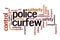 Police curfew word cloud concept