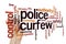 Police curfew word cloud concept