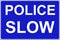 Police slow sign