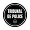 Police tribunal in France symbol icon called tribunal de police in French language