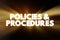 Policies And Procedure text quote, concept background