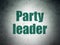 Political concept: Party Leader on Digital Data Paper background