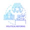 Political reforms blue gradient concept icon