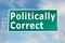 Politically Correct concept