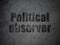 Politics concept: Political Observer on grunge wall background