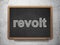 Politics concept: Revolt on chalkboard background