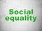 Politics concept: Social Equality on wall background