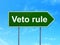 Politics concept: Veto Rule on road sign background