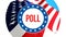 Poll election on a USA background, 3D rendering. United States of America flag waving in the wind. Voting, Freedom Democracy, Poll