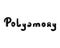 Polyamory. Polyamory isolated on a white background.Vector handwritten inscription.