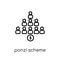 Ponzi scheme icon. Trendy modern flat linear vector Ponzi scheme