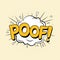 Poof comic explosion. Comic blast vector with bubble. Cartoon burst with yellow wordings and clouds. Funny explosion bubbles for