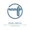 Pool depth icon. Linear vector illustration from swimming pool rules collection. Outline pool depth icon vector. Thin line symbol