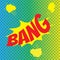 Pop art comics Bang speech bubble