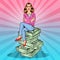 Pop Art Young Rich Woman Sitting on a Stack of Money