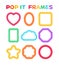 Pop It Frames. Blank for Childrens Holiday and Photo. Funny Bright Rainbow Templates for Birthday and Invitations. Flat Cartoon