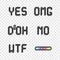 Popular phrases: Omg Yes No Wtf Doh. Sticker style pixel art