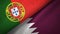 Portugal and Qatar two flags textile cloth, fabric texture