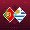 Portugal, uruguay world football 2022 match versus on red background. vector illustration