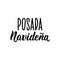 Posada Navidena. Christmas Celebration - in Spanish. Lettering. Ink illustration. Modern brush calligraphy. Mexican traditional