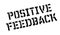 Positive Feedback rubber stamp