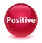 Positive glassy pink round button