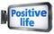 Positive life on billboard