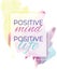 Positive mind positive life. Vector illustration design element