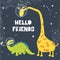 Positive postcard Hello friend. Giraffe and Dino greet