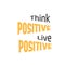 Positive Quote for Life - Think Positive Live Positive