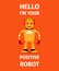 Positive robot orange poster