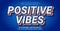 Positive Vibes Text Style Effect. Editable Graphic Text Template