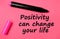 Positivity can change your life words