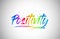 Positivity Creative Vetor Word Text with Handwritten Rainbow Vibrant Colors and Confetti