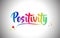 Positivity Handwritten Word Text with Rainbow Colors and Vibrant Swoosh