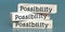 Possibility - words on wooden blocks