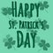Postcard for St. Patrick\\\'s Day. Green card with Four-leaf clover. Simple postcard with congratulatory text. Vector illustration