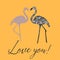 Postcard or template for design with gentle flamingos on orange background and text `love you