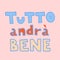Postcard. Tutto andra bene. Everything will be fine. text is in Italian. Lettering in doodle style. Vector illustration. Corona
