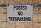 Posted sign NO TRESPASSING