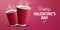 Poster for cofe with Coffee to Go americano and cappuccino for Valentine`s Day Banner Concept