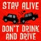 Poster concept text Stay alive, Dont Drink and Drive