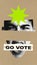 Poster. Contemporary at collage. Cropped shouting angry human face, drawn splash with inscription go vote over craft