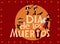 Poster Day of the Dead. Skeletons play instruments and dance in letters Â«Dia de Los MuertosÂ»