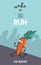 Poster of funny running and jogging carrot . Eating healthy and fitness. Cute food cartoon character vector illustration